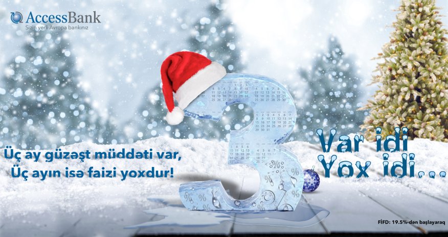 AccessBank has launched a loan campaign “Üçü var idi, üçü yox idi”