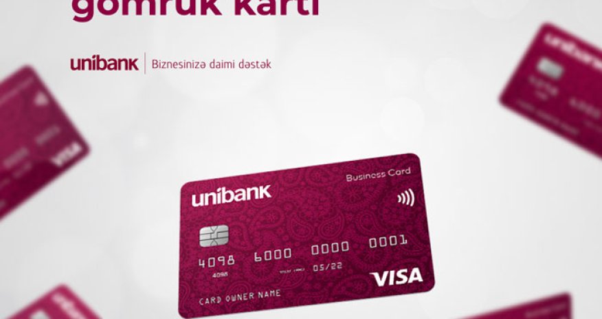 Unibankdan Gömrük kartı almaq üçün 5 səbəb