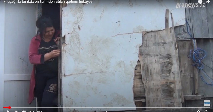 İki uşağı ilə birlikdə əri tərfindən atılan qadının hekayəsi - VİDEO