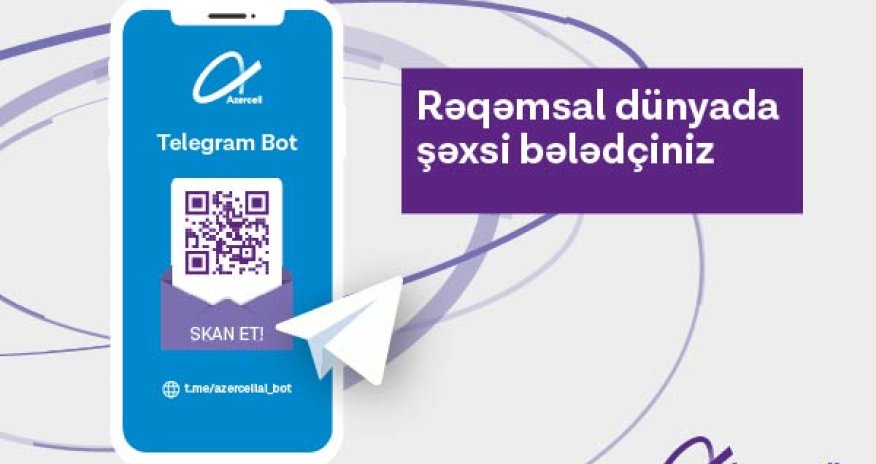 Azercell “Telegram Bot” - rəqəmsal dünyada yeni bələdçiniz!