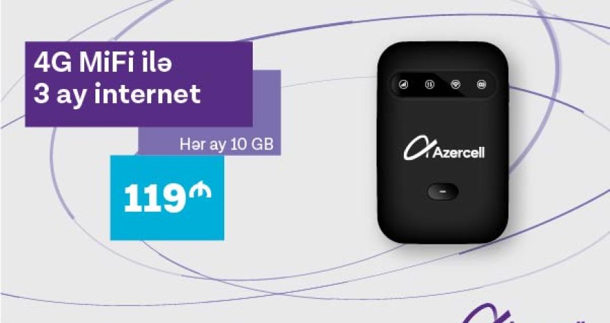 4G MiFi и 3 месяца по 10 GB интернета всего за 119 AZN от Azercell!