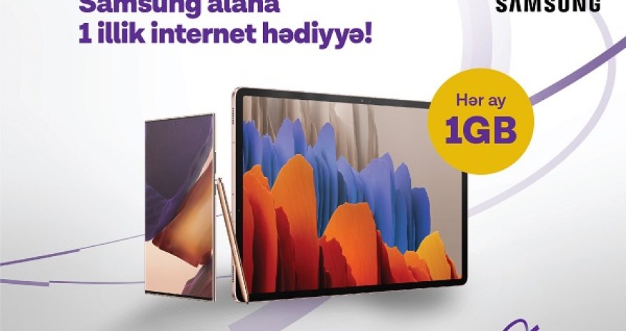 Purchase any Samsung smartphone or tablet and get annual subscription for 1 GB internet for free from Azercell!