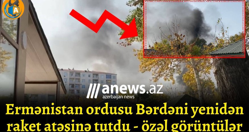Ermənistan Ordusu Bərdəni yenidən raket atəşinə tutdu- ANBAAN VİDEO