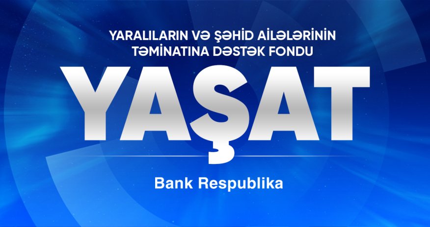 Банк Республика перечислил 200 000 манатов в Фонд “YAŞAT”