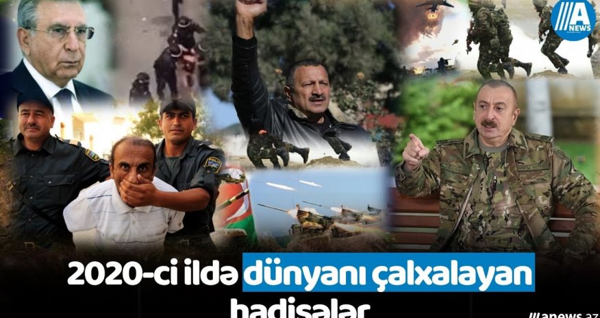 2020-ci ildə Azərbaycanda  nələr baş verdi? - İLİN İCMALI