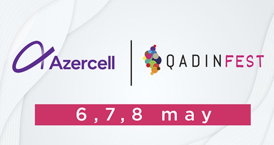 Azercell - цифровой партнер первого Женского Онлайн-Фестиваля