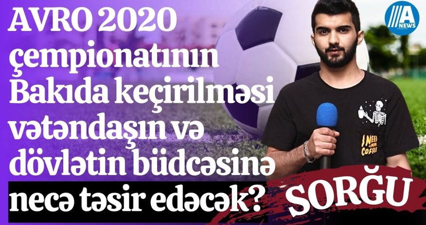 Avropa çempionatı büdcənizə necə təsir edəcək? - SORĞU