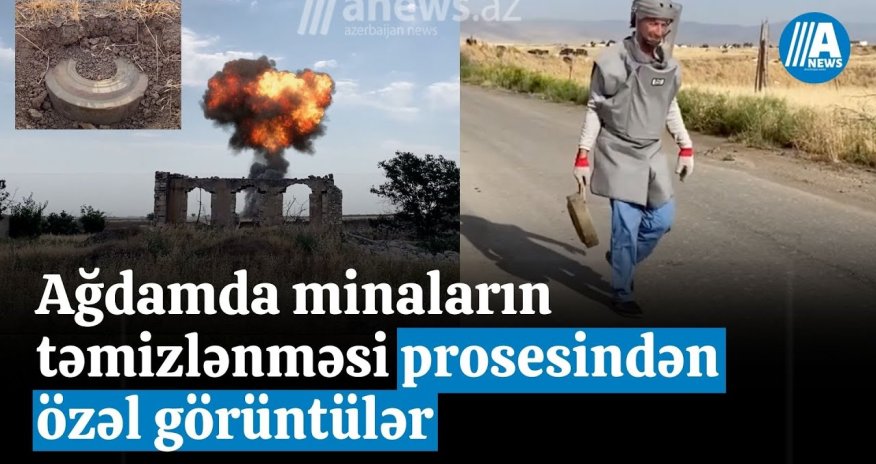 Ağdamda minaların təmizlənməsi prosesindən - ÖZƏL GÖRÜNTÜLƏR - VİDEO
