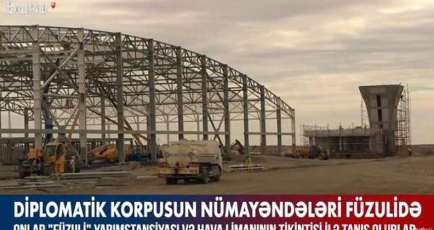 Xarici diplomatlar Füzuli Beynəlxalq Hava Limanının tikintisi ilə tanış olublar (VİDEO)