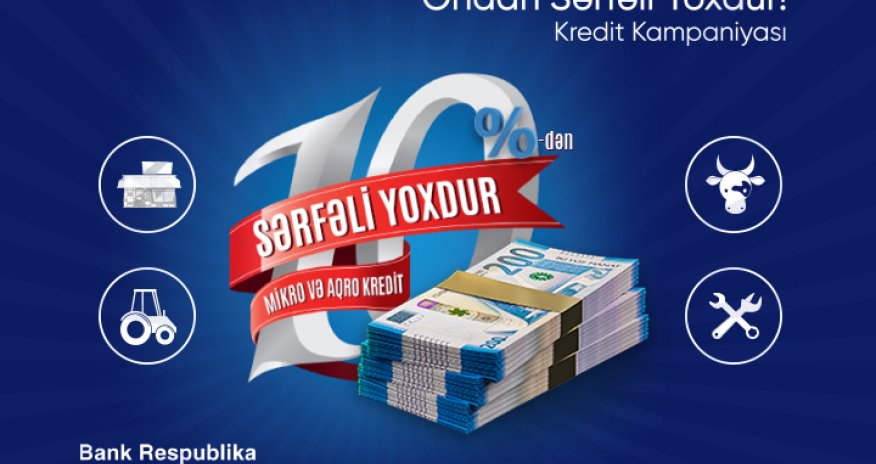Mikro kreditlər üzrə ən sərfəli şərtlər Bank Respublikada oldu!