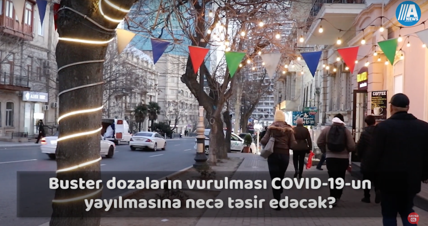 Buster dozalar COVID-19-un yayılmasına necə təsir edəcək? - SORĞU
