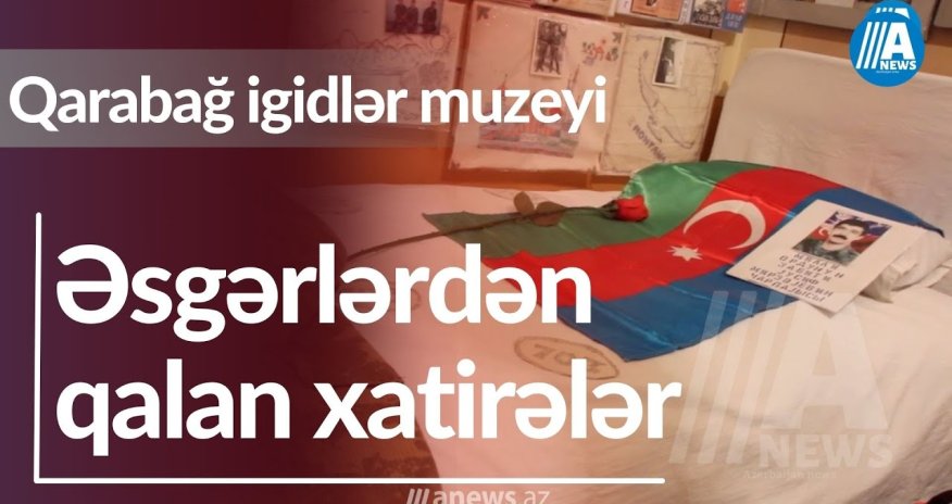 Əsgərlərdən qalan xatirələr - Qarabağ igidlər muzeyi
