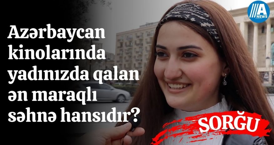 Azərbaycan kinolarındakı ən maraqlı səhnə hansıdır? - Sorğu və filmlərdən kadrlar