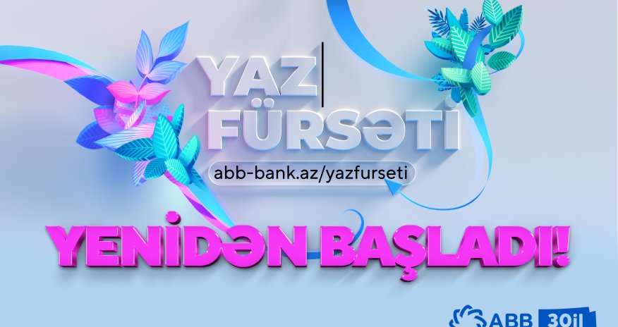 Банк АВВ вновь запустил «Yaz fürsəti»!