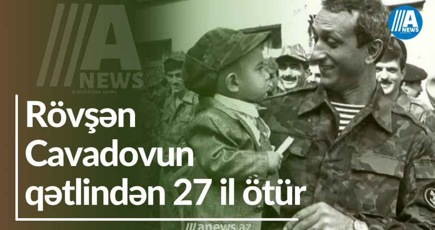 Rövşən Cavadovun qətlindən 27 il keçir - VİDEO