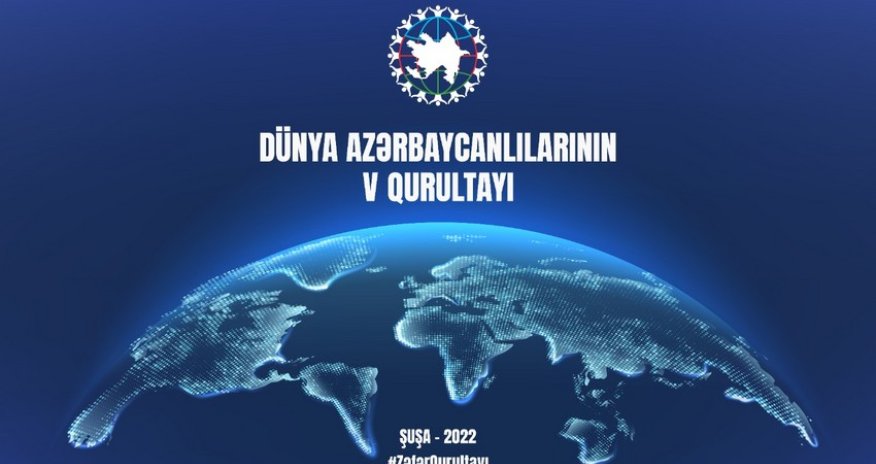Fifth Congress of World Azerbaijanis scheduled be held in Shusha