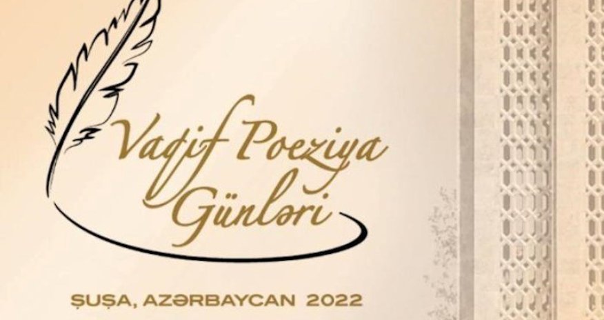 Şuşada “Vaqif Poeziya Günləri” başlayıb