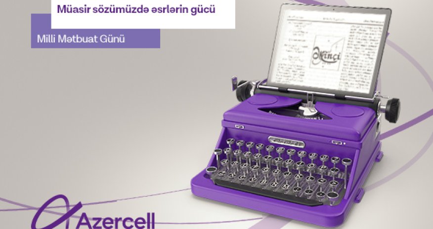 Azercell congratulates media workers with National Press and Journalism Day!