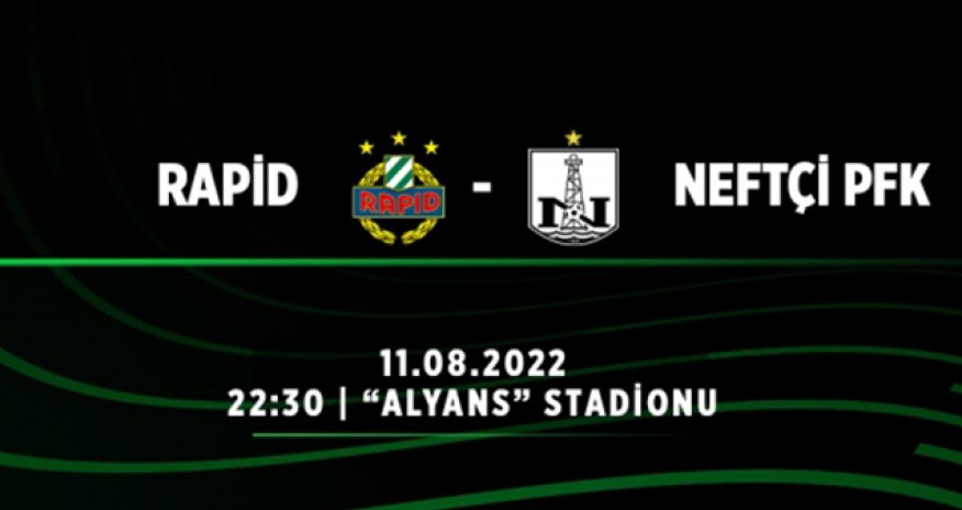 UEFA Konfrans Liqası: “Neftçi” “Rapid”ə qarşı – CANLI