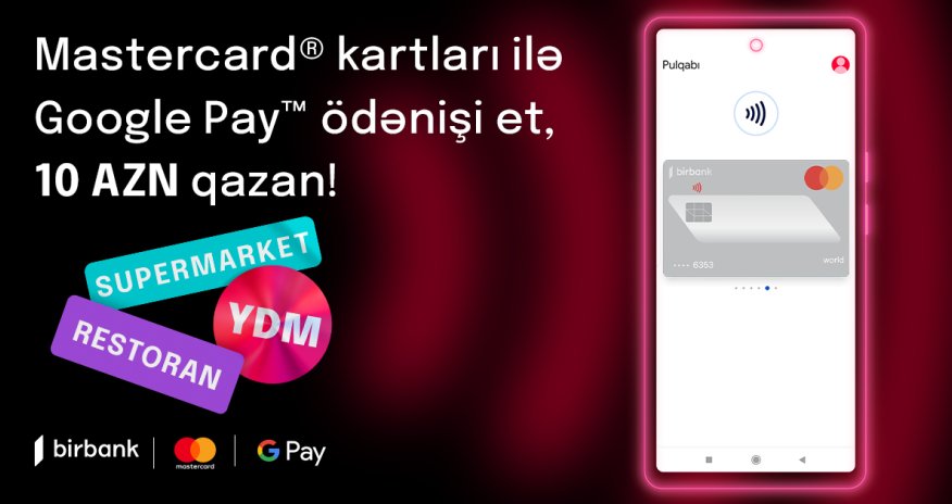 Kapital Bank запустил бесконтактные платежи Google Pay в Азербайджане