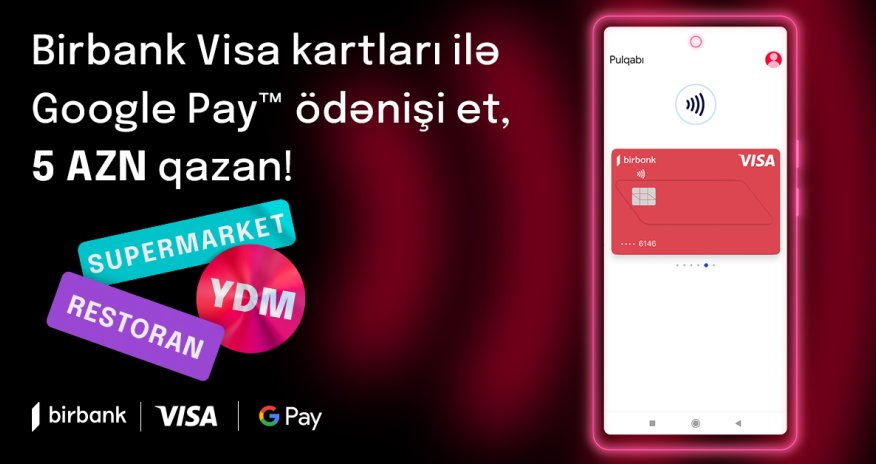 Держатели карт Birbank Visa заработают дополнительный кешбэк за оплаты через Google Pay