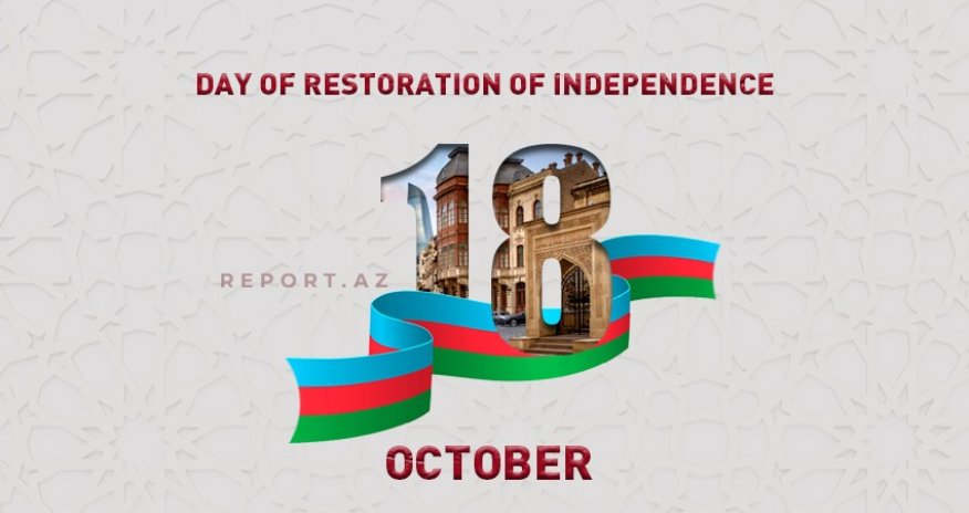 Azerbaijan celebrating Day of Restoration of Independence today