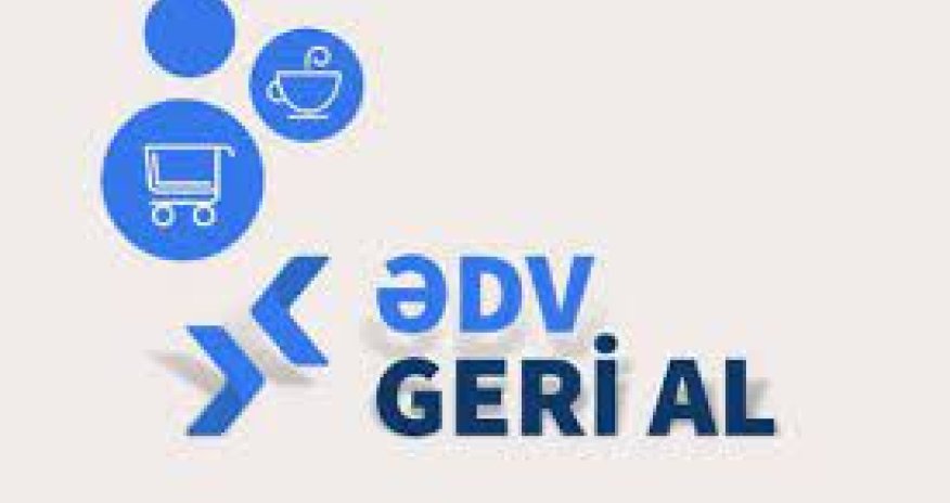 ƏDV-nin qaytarılan məbləği 15%-dən 17,5%-ə kimi artırılacaq