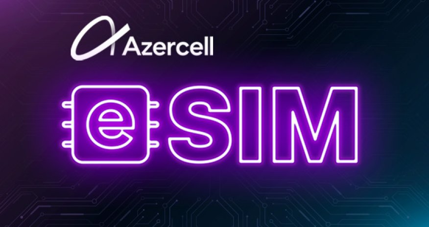 Azercell introduces eSIM!