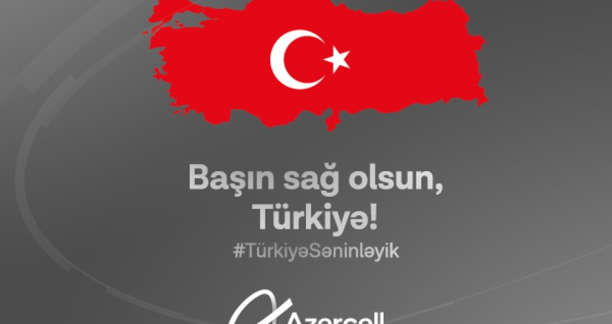 Azercell offers support to its subscribers caught in the earthquake in Turkey