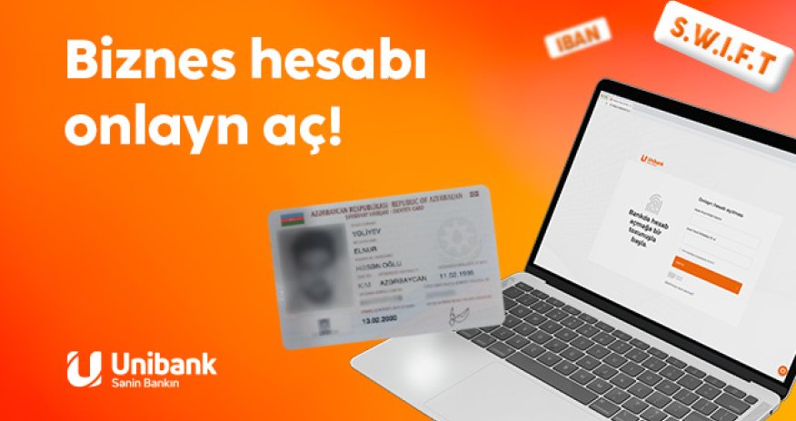Unibankda biznes hesabını banka gəlmədən-onlayn aç!