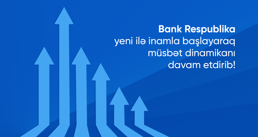 Bank Respublika kredit və depozit portfelini əhəmiyyətli dərəcədə artırmışdır