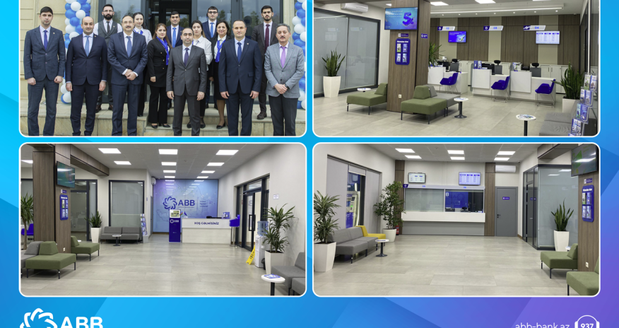 ABB-nin Hacıqabul filialı da yeni konseptdə quruldu