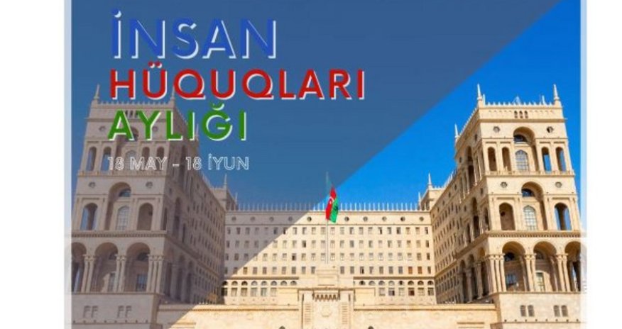 Azərbaycanda “İnsan Hüquqları Aylığı” elan olunub