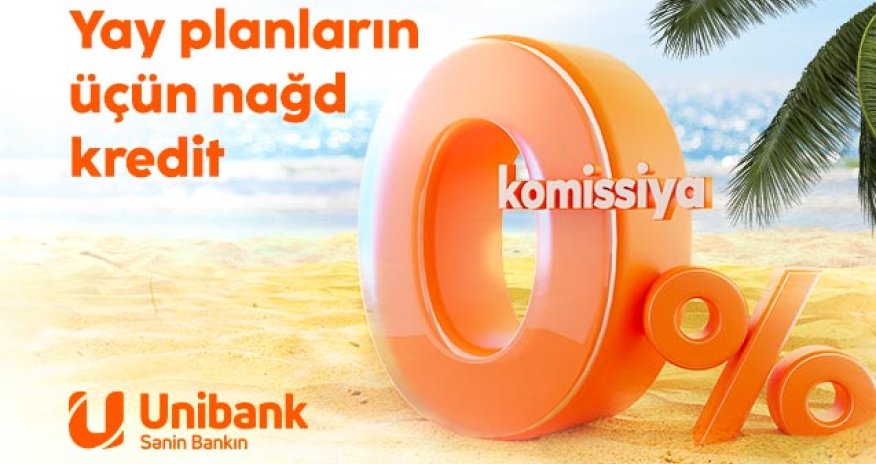 Unibank komissiyasız kredit kampaniyası keçirir