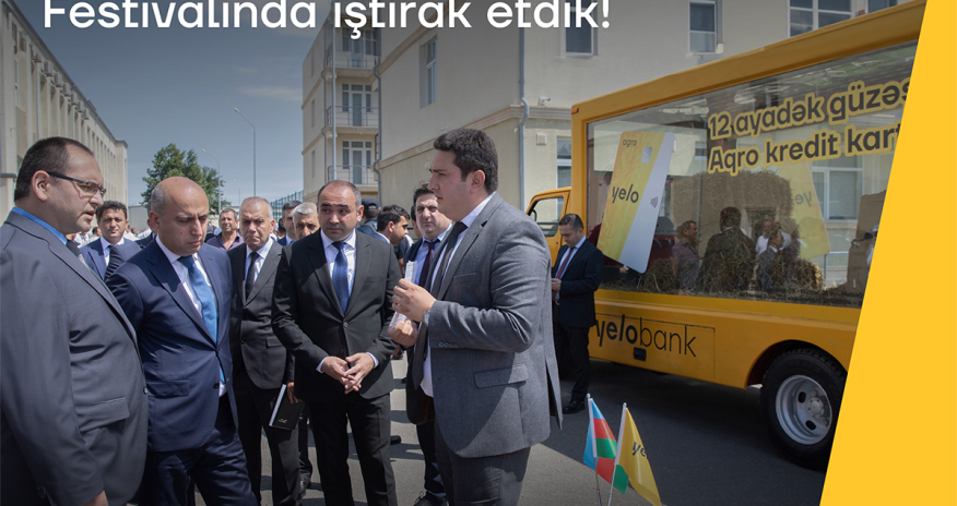 Yelo Bank Aqrar İnnovasiya Festivalında iştirak edib