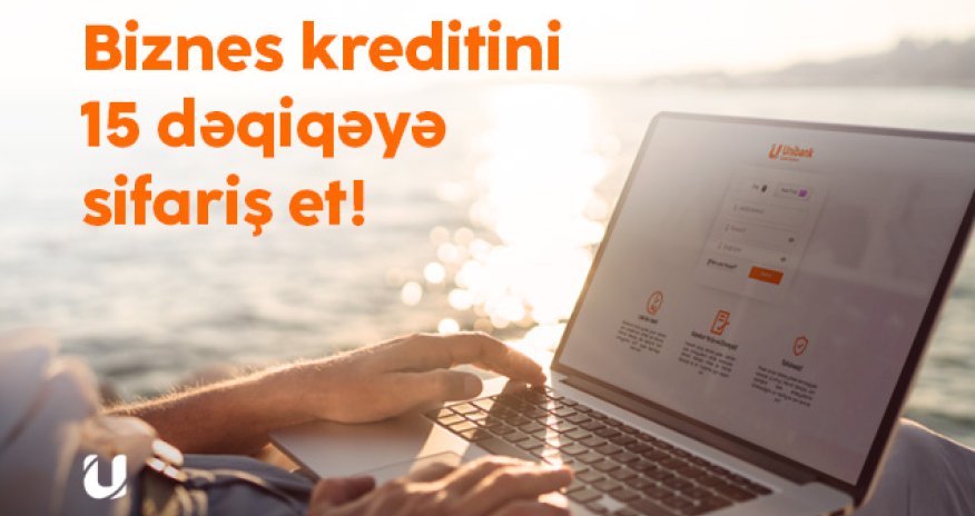 Biznes sahibləri Unibankdan dəqiqələr ərzində və girovsuz kredit götürə bilər