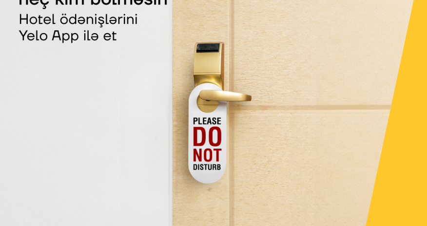 Yelo App ilə istirahətinizi bölmədən hotel ödənişi edin!
