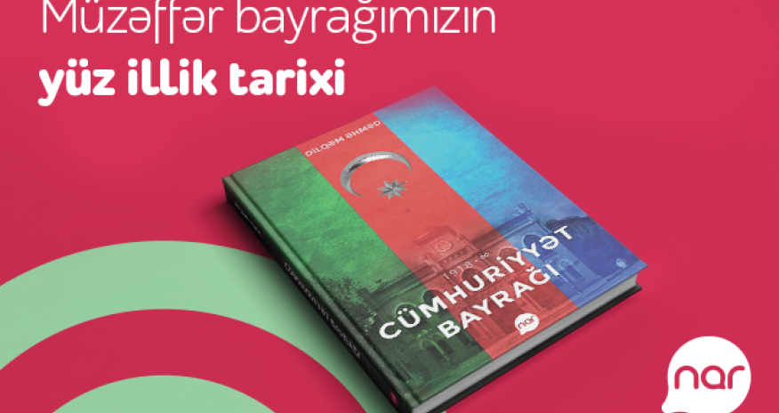 Nar publishes the book “The Republic’s Flag” on the occasion of National Flag Day