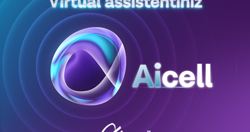 Azercell launches AI-backed Virtual Assistant AiCell for subscribers