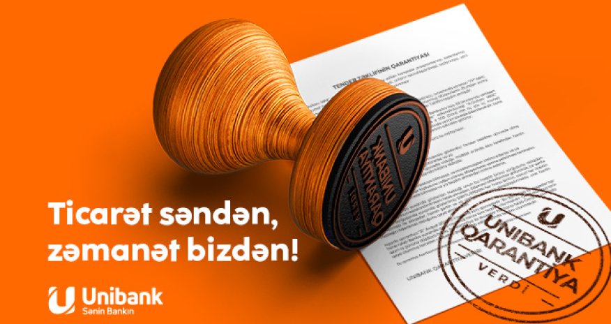 Unibank biznes müştərilərinə Bank Qarantiyası xidməti təklif edir