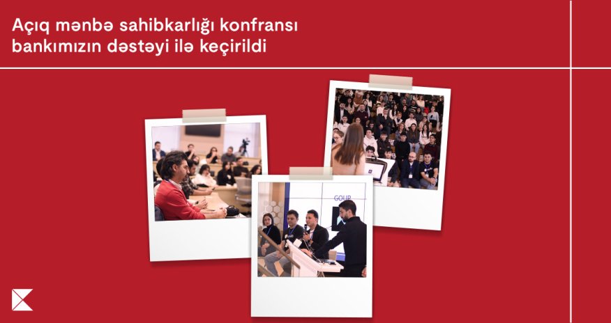 Under the sponsorship of Kapital Bank, an engineering and entrepreneurship conference was organized