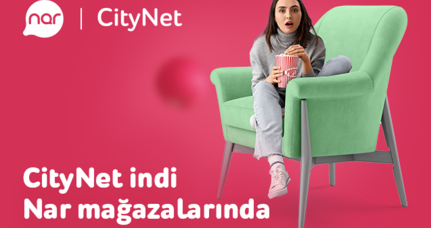 “CityNet” indi “Nar” mağazalarında