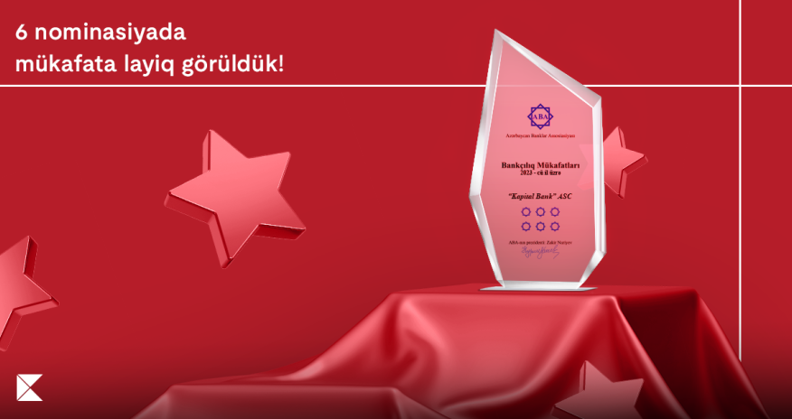 Kapital Bank has been honored in six categories by the Azerbaijan Banks Association (ABA)