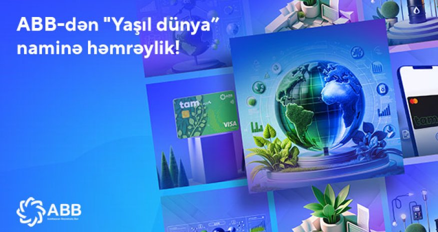ABB “Yaşıl dünya” təşəbbüslərinə dəstək olaraq BMT-nin Qlobal Sazişinə qoşuldu