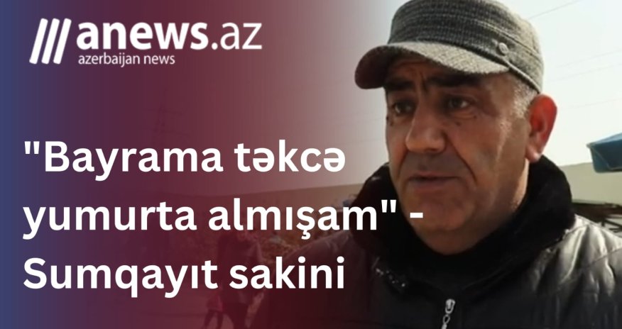 Bayram qabağı bazarlarda qiymətlər necədir? - VİDEOREPORTAJ