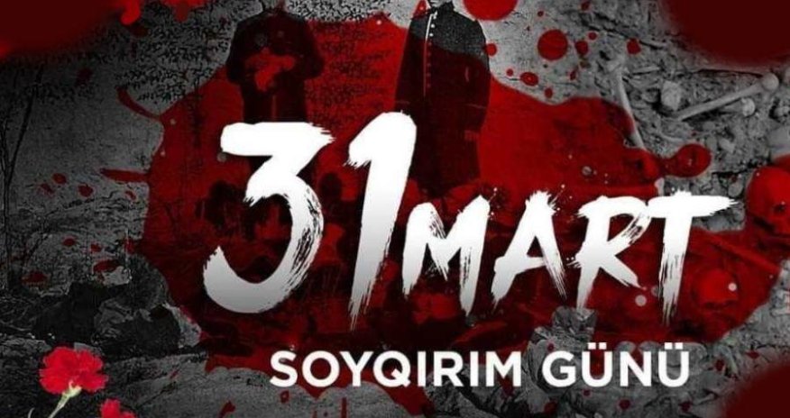 31 mart soyqırımından 106 il keçir