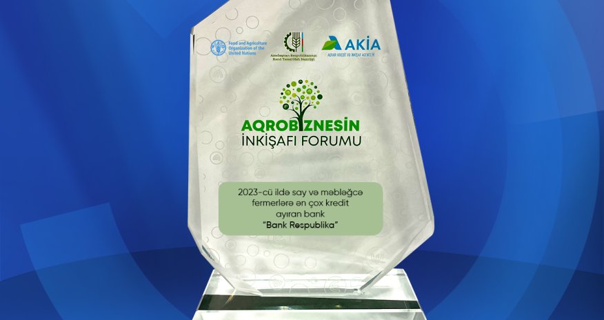 Bank Respublika “III Aqrobiznesin İnkişafı Forumunda” yüksək mükafat qazandı