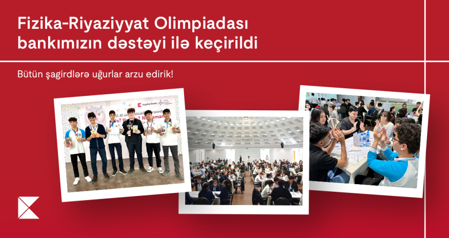 Kapital Bank-ın dəstəyi ilə Naxçıvan Muxtar Respublikasının 100 illik yubileyinə həsr olunmuş fənn olimpiadası keçirildi