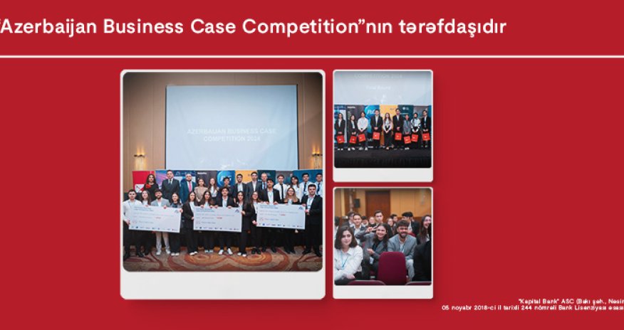 The winners announced: Azerbaijan Business Case Competition held in partnership with Kapital Bank