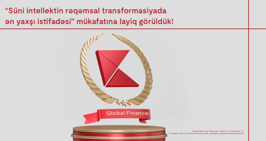 Kapital Bank был удостоен награды от Global Finance за “Лучшее применение искусственного интеллекта в цифровой трансформации”